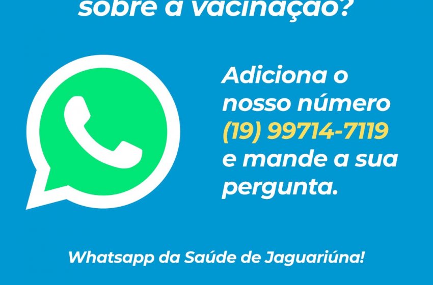 CANAL NO WHATSAPP TIRA DÚVIDAS SOBRE A VACINAÇÃO CONTRA A COVID-19 EM JAGUARIÚNA 
