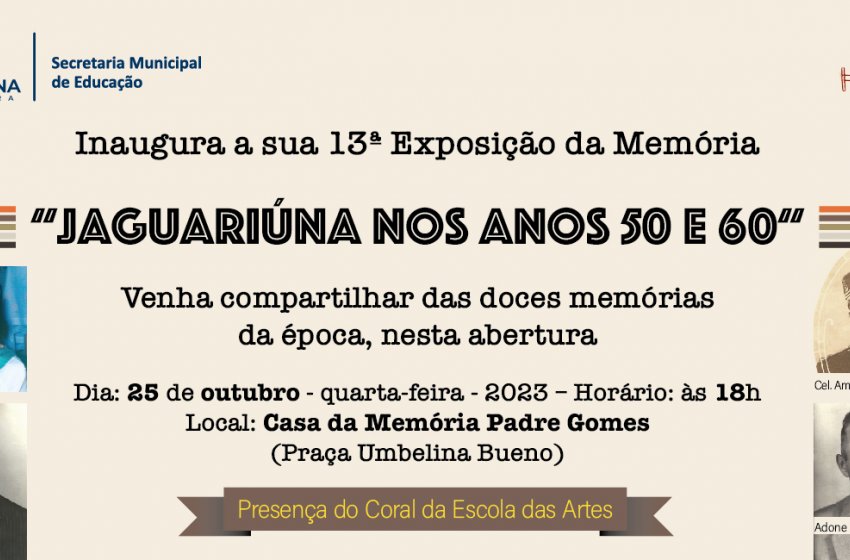 CASA DA MEMÓRIA INAUGURA HOJE EXPOSIÇÃO ‘JAGUARIÚNA NOS ANOS 50 E 60’ 