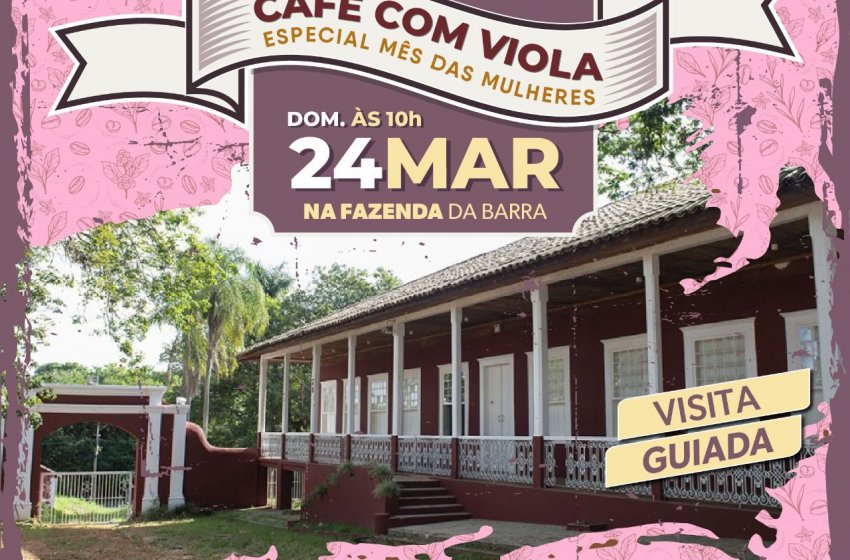 ‘CAFÉ COM VIOLA’ DESTE DOMINGO SERÁ NA HISTÓRICA FAZENDA DA BARRA