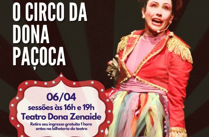 ESPETÁCULO 'O CIRCO DA DONA PAÇOCA' ACONTECE NO SÁBADO NO TEATRO MUNICIPAL