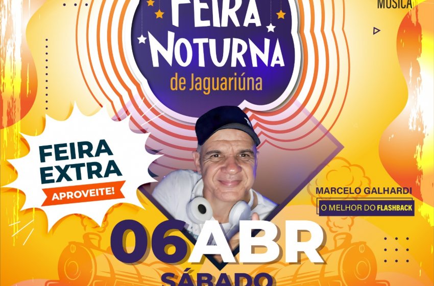 FEIRA NOTURNA DE JAGUARIÚNA TERÁ EDIÇÃO EXTRA NESTE SÁBADO