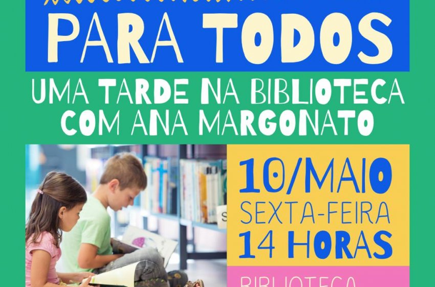 SEXTA TEM CULTURA PARA TODOS NA BIBLIOTECA COM A ESCRITORA ANA MARGONATO