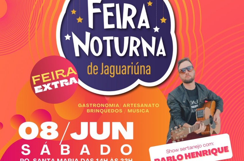 PARQUE SANTA MARIA TERÁ EDIÇÃO EXTRA DA FEIRA NOTURNA NESTE SÁBADO 