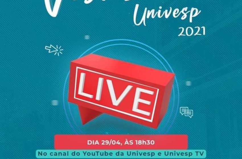 PROCESSO SELETIVO SERÁ TEMA DE LIVE DA UNIVESP NA QUINTA-FEIRA