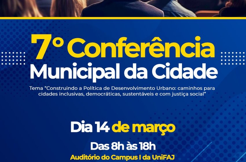 JAGUARIÚNA REALIZA AMANHÃ 7ª CONFERÊNCIA DA CIDADE