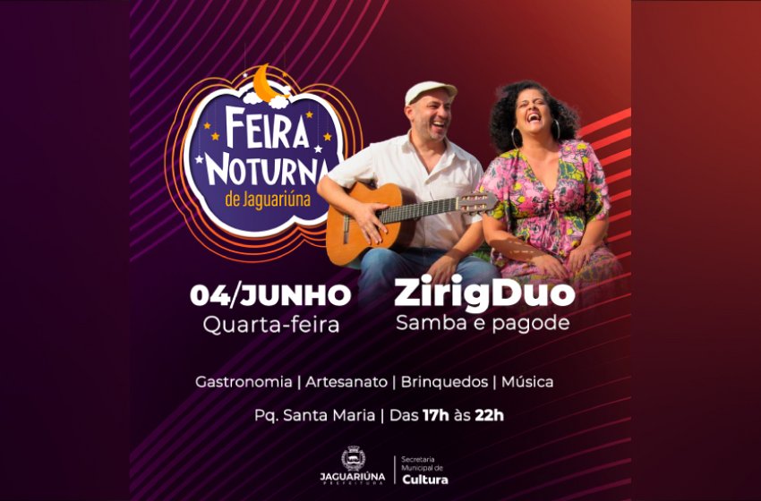 HOJE TEM SAMBA NA FEIRA NOTURNA DE JAGUARIÚNA 