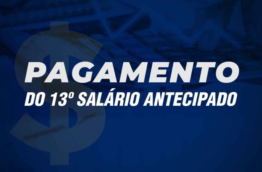 PREFEITURA DE JAGUARIÚNA IRÁ ANTECIPAR O PAGAMENTO DA PRIMEIRA PARCELA DO 13º DOS SERVIDORES